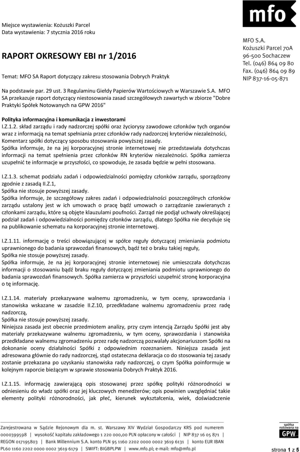 MFO SA przekazuje raport dotyczący niestosowania zasad szczegółowych zawartych w zbiorze "Dobre Praktyki Spółek Notowanych na GPW 20
