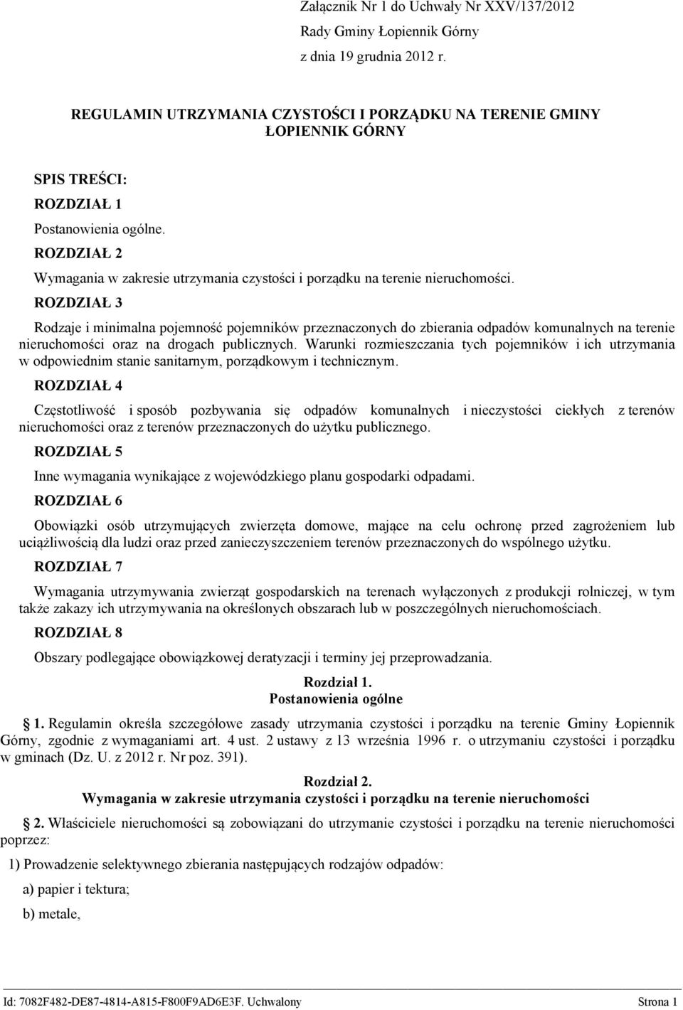 ROZDZIAŁ 2 Wymagania w zakresie utrzymania czystości i porządku na terenie nieruchomości.