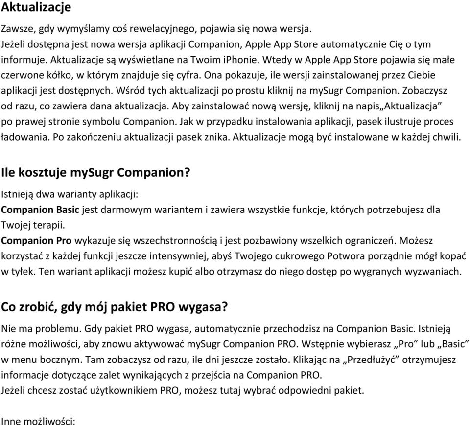Ona pokazuje, ile wersji zainstalowanej przez Ciebie aplikacji jest dostępnych. Wśród tych aktualizacji po prostu kliknij na mysugr Companion. Zobaczysz od razu, co zawiera dana aktualizacja.