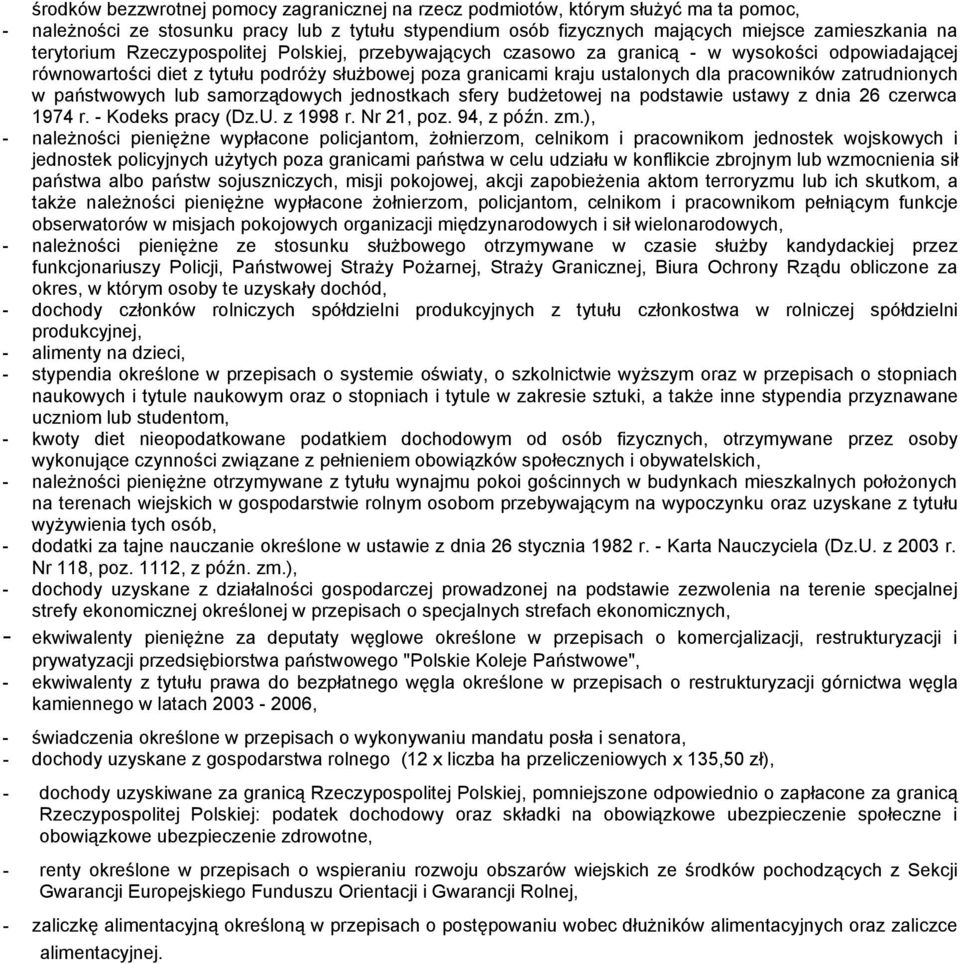 zatrudnionych w państwowych lub samorządowych jednostkach sfery budżetowej na podstawie ustawy z dnia 26 czerwca 1974 r. - Kodeks pracy (Dz.U. z 1998 r. Nr 21, poz. 94, z późn. zm.