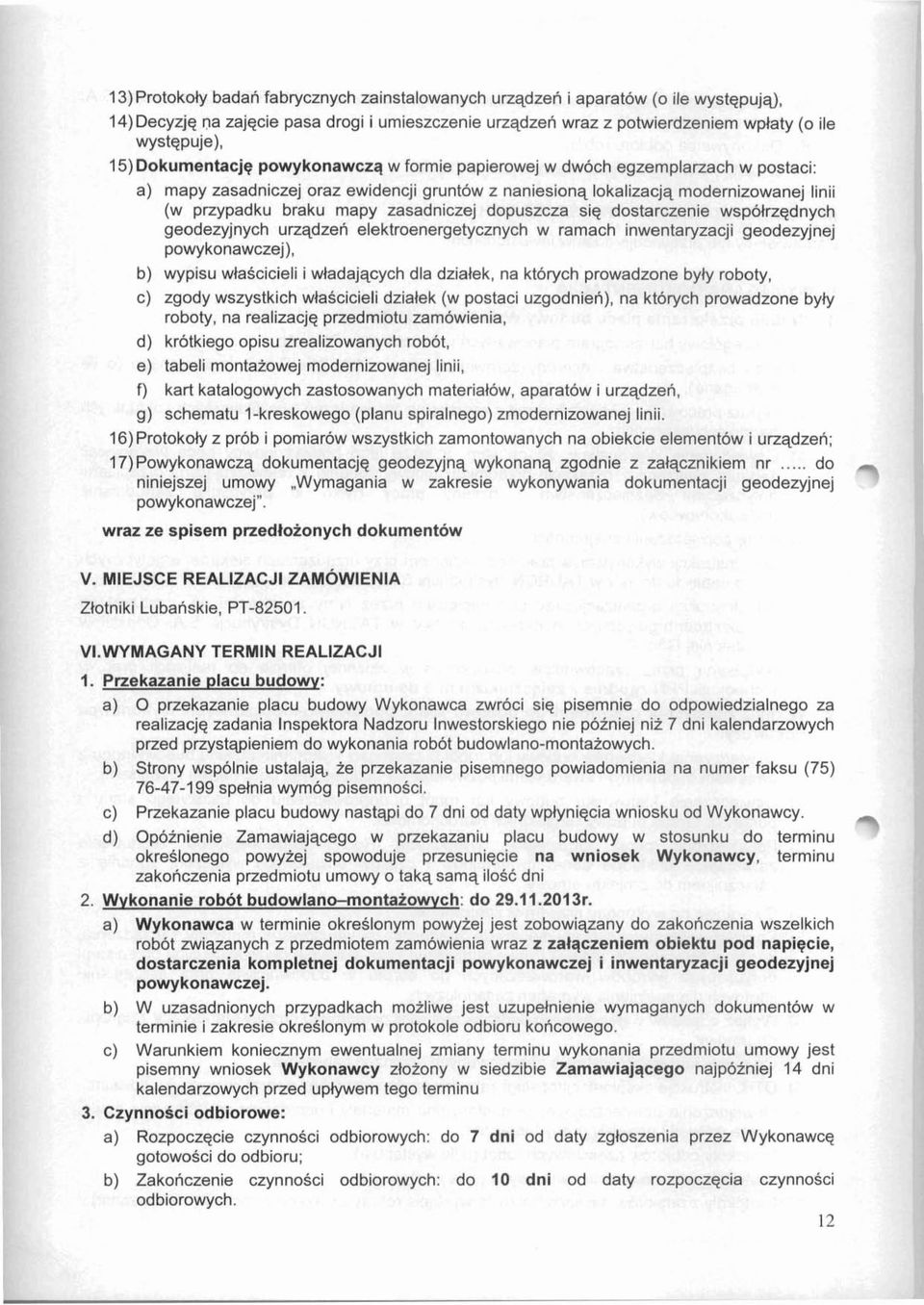 zasadniczej dopuszcza siq dostarczenie wsp&rzednych geodezyjnych urzqdzen elektroenergetycznych w ramach inwentaryzacji geodezyjnej powykonawczej), b) wypisu wlascicieli i wladajqcych dla dzialek, na