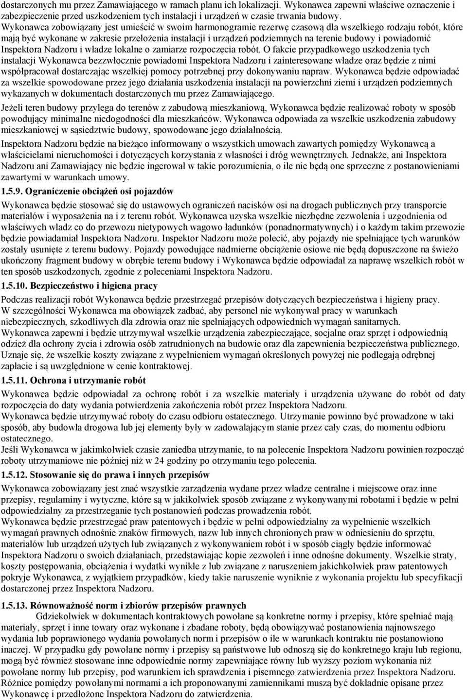 budowy i powiadomić Inspektora Nadzoru i władze lokalne o zamiarze rozpoczęcia robót.