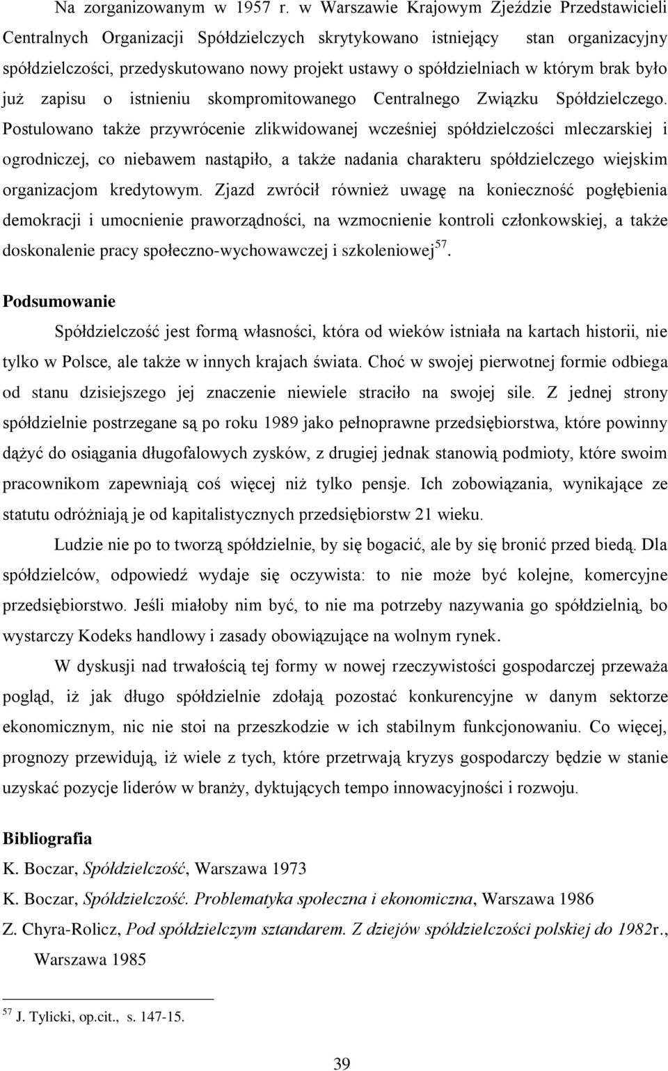 którym brak było już zapisu o istnieniu skompromitowanego Centralnego Związku Spółdzielczego.