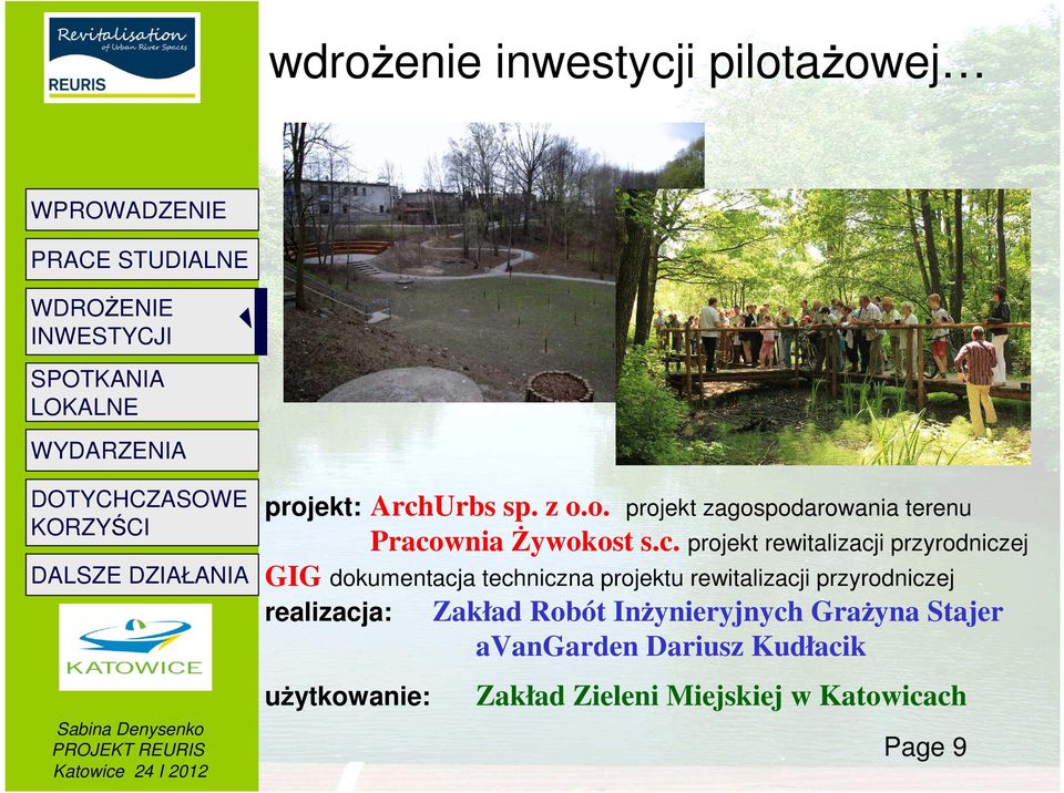 przyrodniczej realizacja: użytkowanie: Zakład Robót Inżynieryjnych Grażyna Stajer