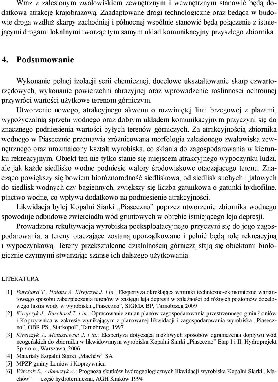 komunikacyjny przyszłego zbiornika. 4.