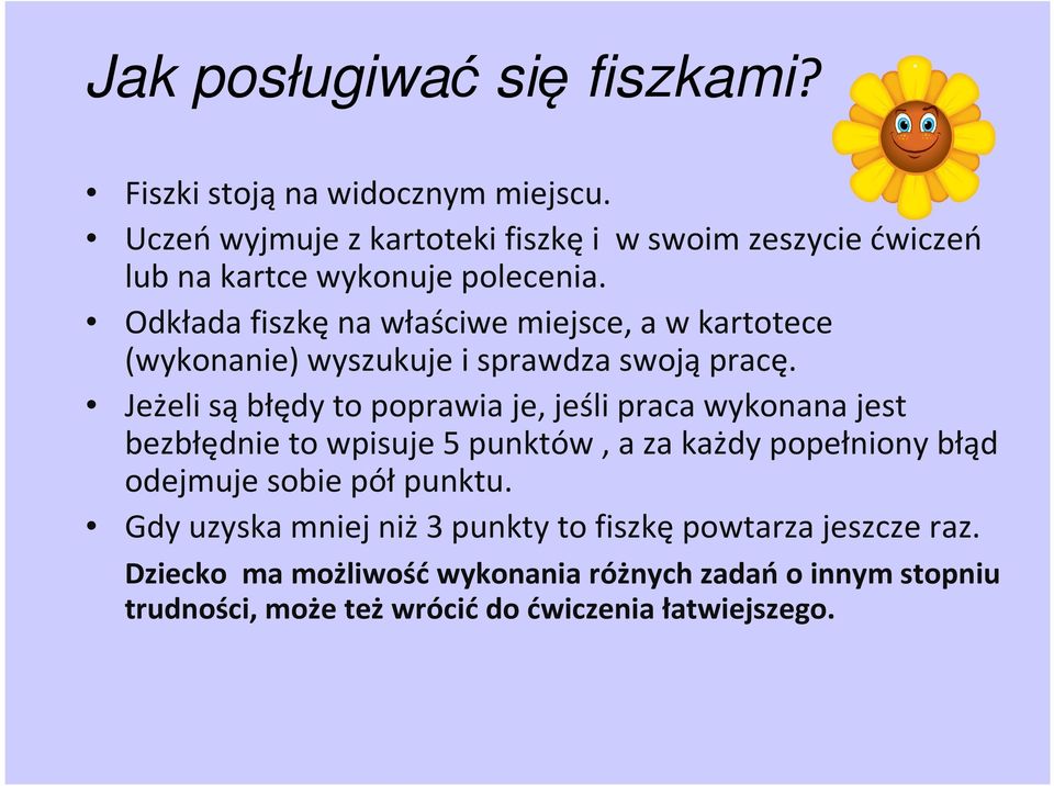 Odkłada fiszkę na właściwe miejsce, a w kartotece (wykonanie) wyszukuje i sprawdza swoją pracę.