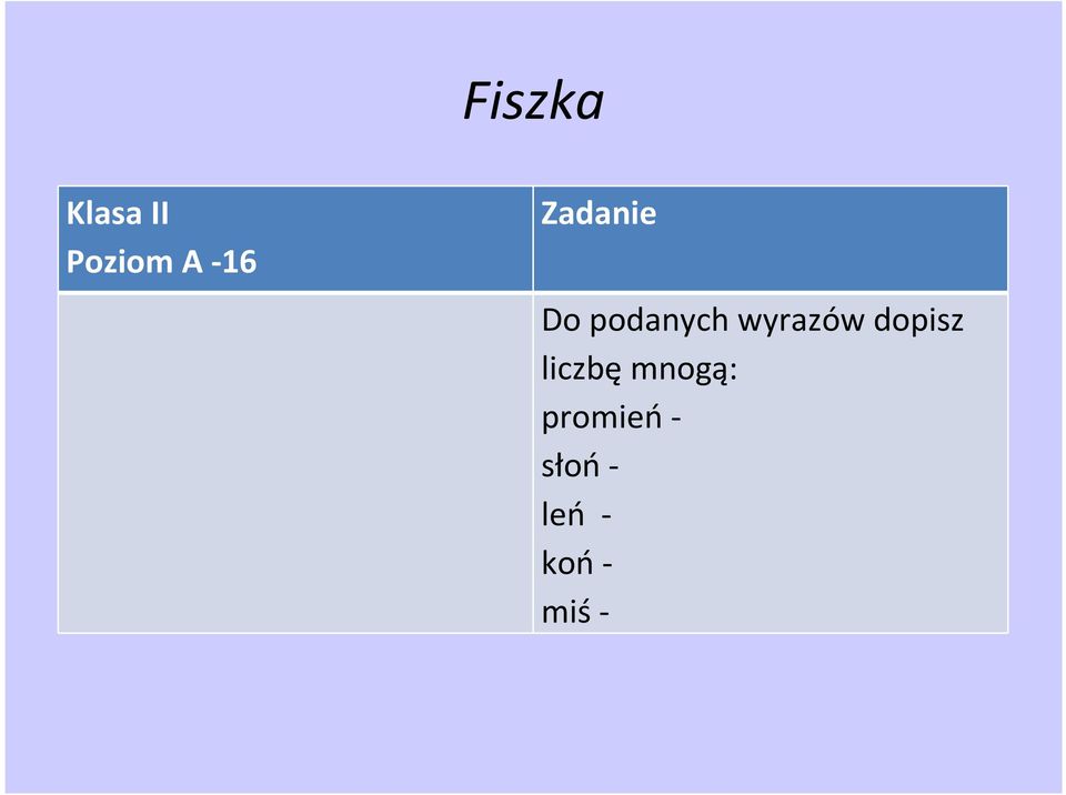 wyrazów dopisz liczbę