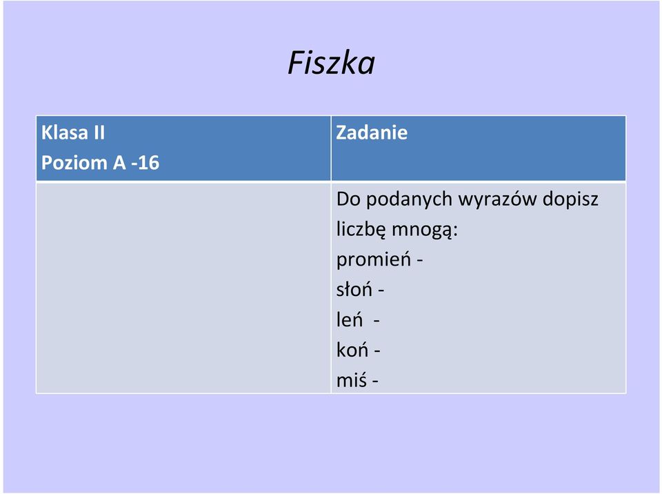 wyrazów dopisz liczbę