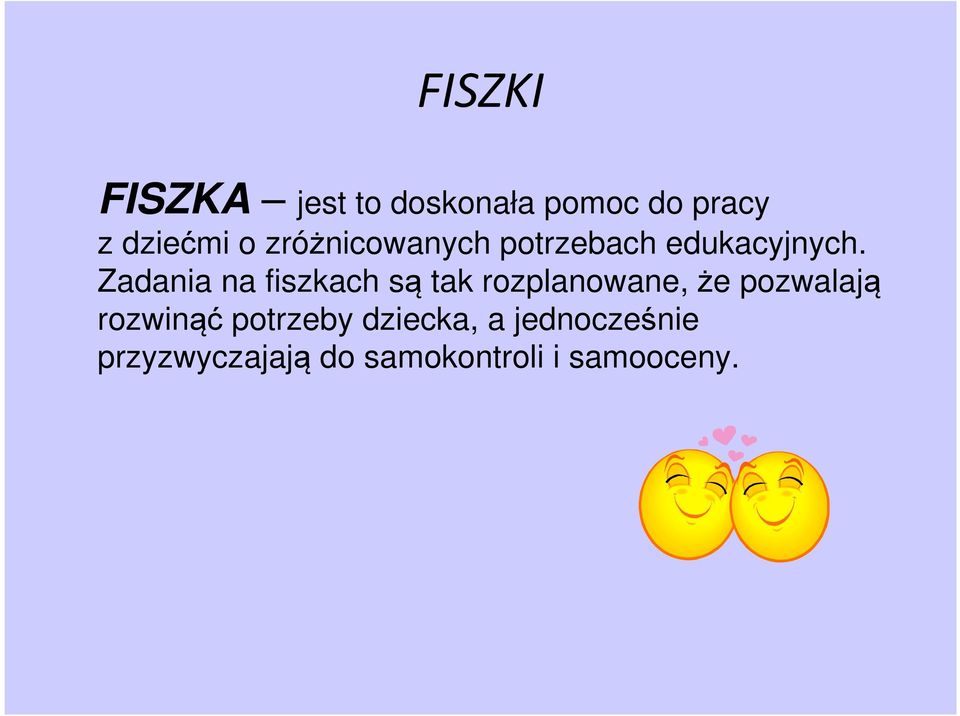 Zadania na fiszkach są tak rozplanowane, że pozwalają