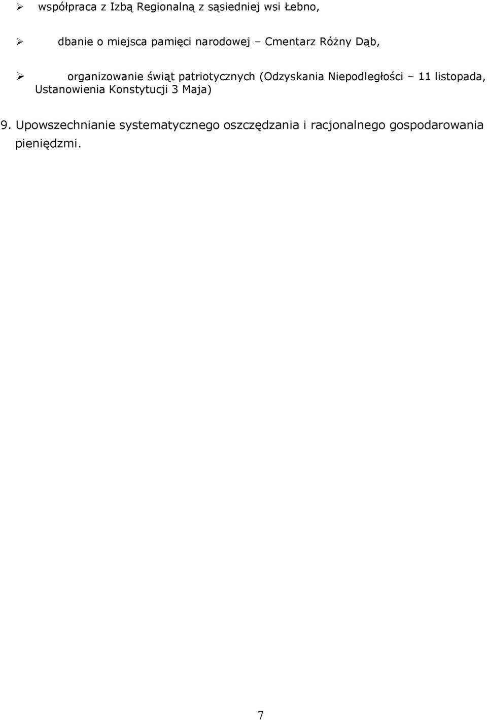 (Odzyskania Niepodległości listopada, Ustanowienia Konstytucji 3 Maja) 9.