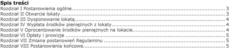 .. 4 Rozdział V Oprocentowanie środków pieniężnych na lokacie.