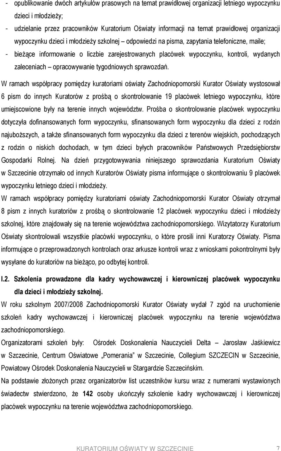 zaleceniach opracowywanie tygodniowych sprawozdań.