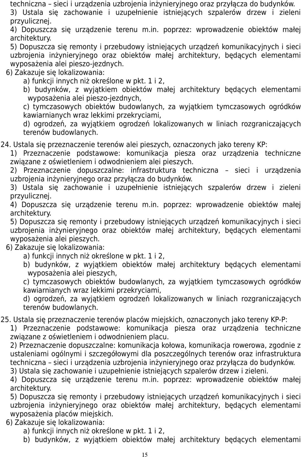 6) Zakazuje się lokalizowania: a) funkcji innych niż określone w pkt.