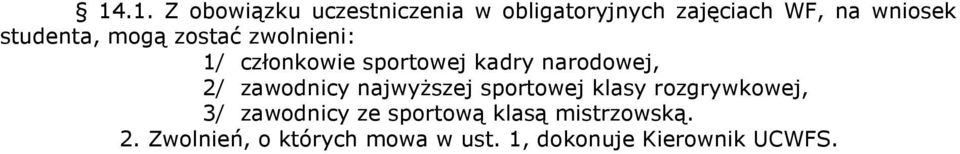 zawodnicy najwyższej sportowej klasy rozgrywkowej, 3/ zawodnicy ze sportową