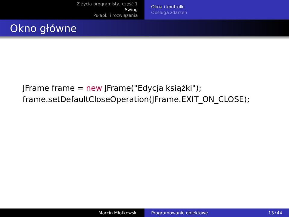 setdefaultcloseoperation(jframe.