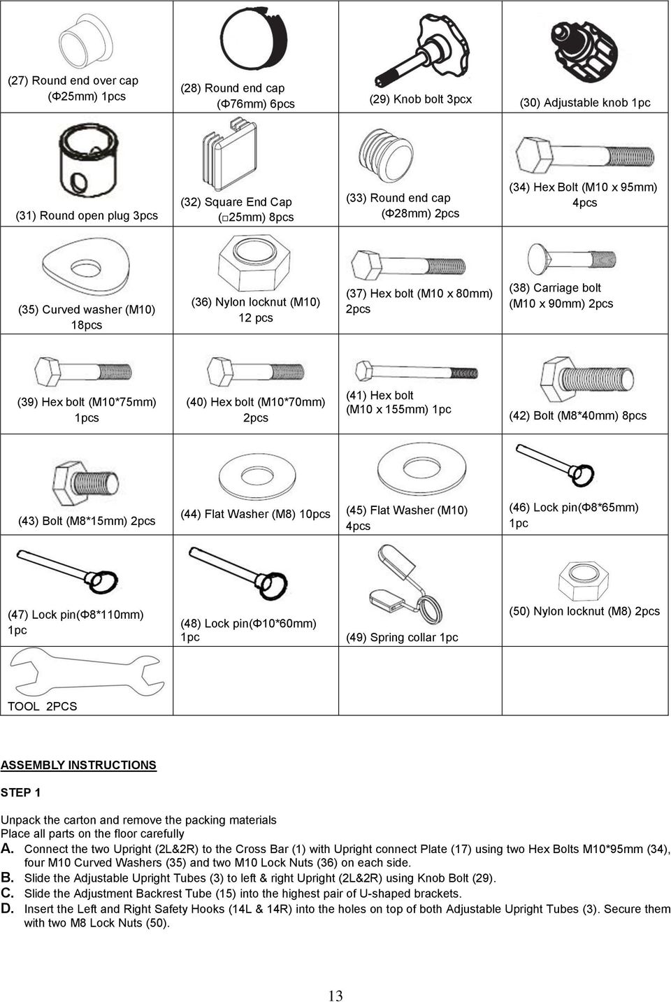 (40) Hex bolt (M10*70mm) 2pcs (41) Hex bolt (M10 x 155mm) 1pc (42) Bolt (M8*40mm) 8pcs (43) Bolt (M8*15mm) 2pcs (44) Flat Washer (M8) 10pcs (45) Flat Washer (M10) 4pcs (46) Lock pin(φ8*65mm) 1pc (47)