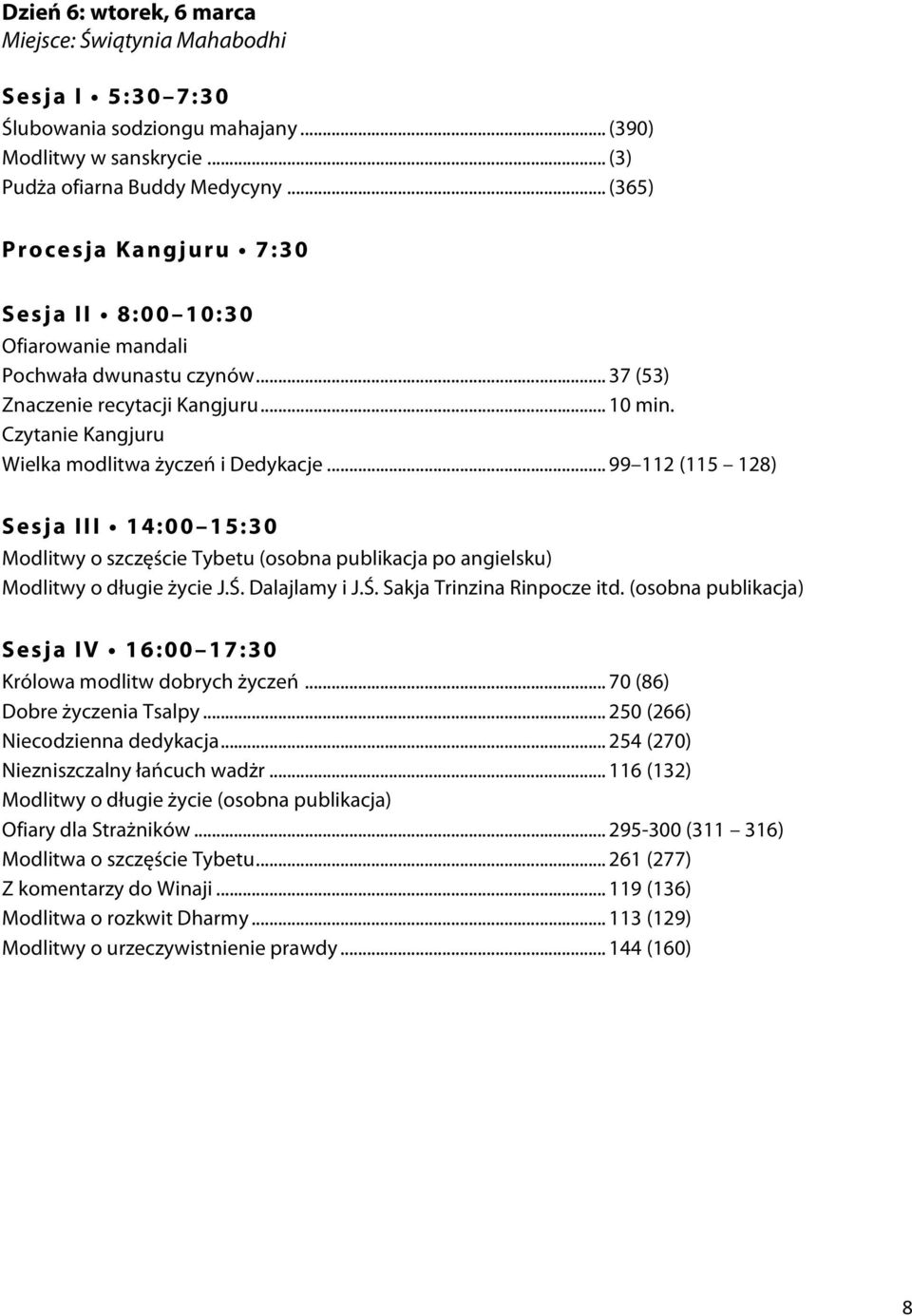 Czytanie Kangjuru Wielka modlitwa życzeń i Dedykacje.