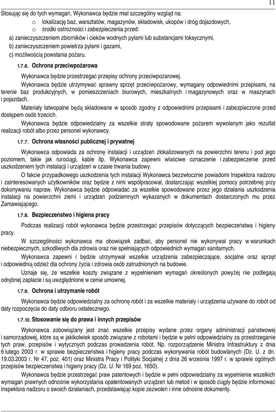Ochrona przeciwpoarowa Wykonawca bdzie przestrzega przepisy ochrony przeciwpoarowej.