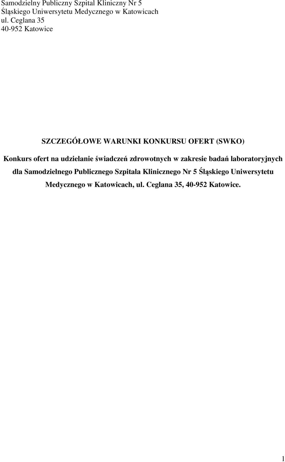 świadczeń zdrowotnych w zakresie badań laboratoryjnych dla Samodzielnego Publicznego Szpitala