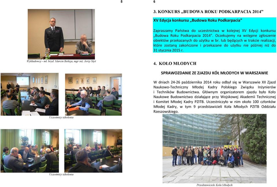 Wykładowcy - mł. bryd. Marcin Betleja, mgr inż. Jerzy Styś 4.