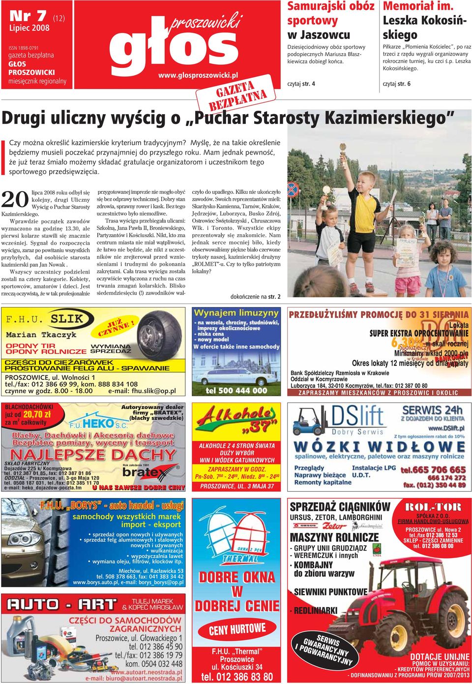 Mam jednak pewnoœæ, e ju teraz œmia³o mo emy sk³adaæ gratulacje organizatorom i uczestnikom tego sportowego przedsiêwziêcia.
