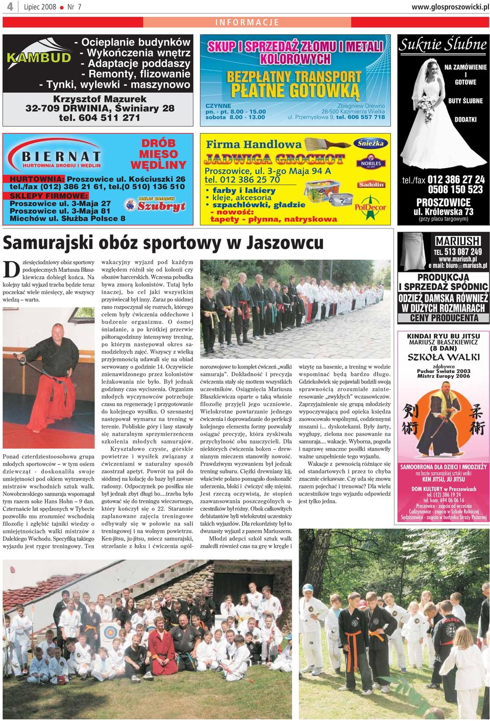 606 557 718 BUTY ŒLUBNE DODATKI DRÓB MIÊSO WÊDLINY HURTOWNIA: Proszowice ul. Koœciuszki 26 tel./fax (012) 386 21 61, tel.(0 510) 136 510 SKLEPY FIRMOWE: Proszowice ul. 3-Maja 27 Proszowice ul.