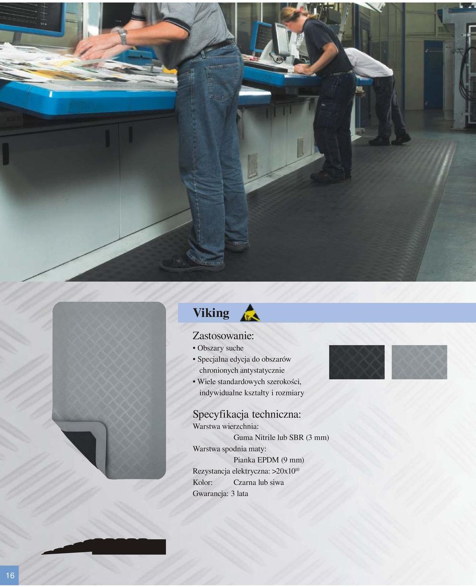 Warstwa wierzchia: Guma Nitrile lub SBR (3 mm) Warstwa spodia maty: Piaka EPDM