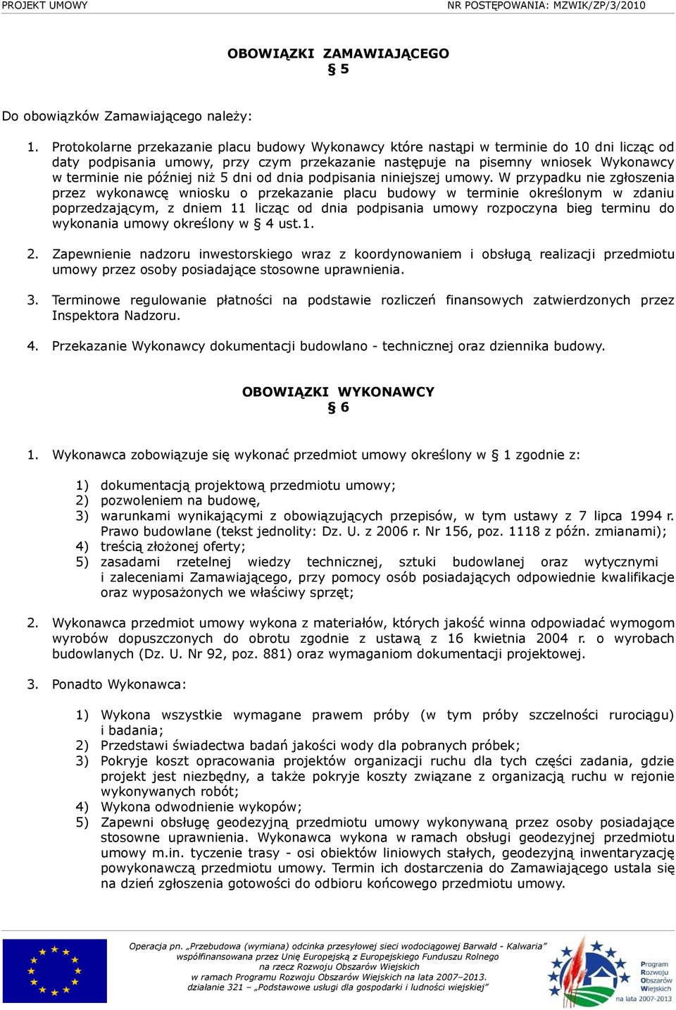 niż 5 dni od dnia podpisania niniejszej umowy.
