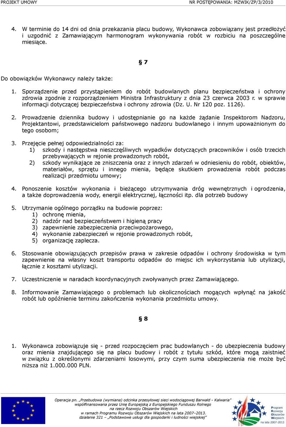 Sporządzenie przed przystąpieniem do robót budowlanych planu bezpieczeństwa i ochrony zdrowia zgodnie z rozporządzeniem Ministra Infrastruktury z dnia 23 czerwca 2003 r.