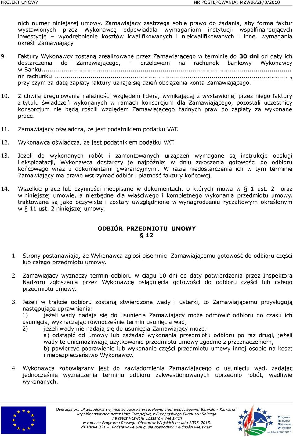 niekwalifikowanych i inne, wymagania określi Zamawiający. 9.