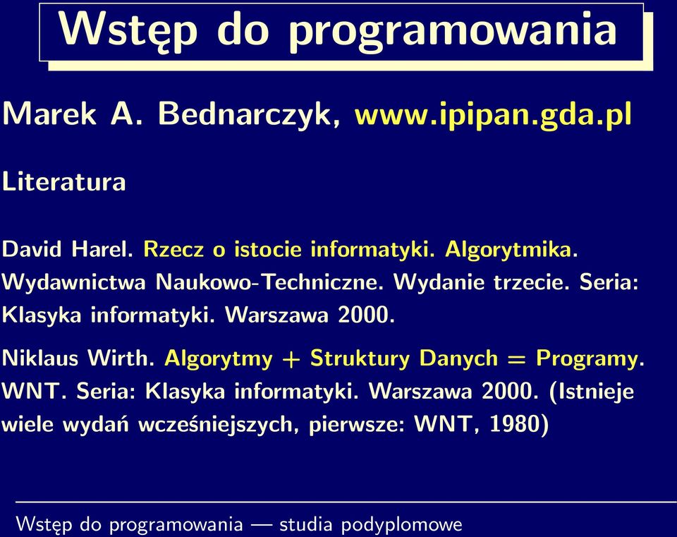 Seria: Klasyka informatyki. Warszawa 2000. Niklaus Wirth. Algorytmy + Struktury Danych = Programy. WNT.