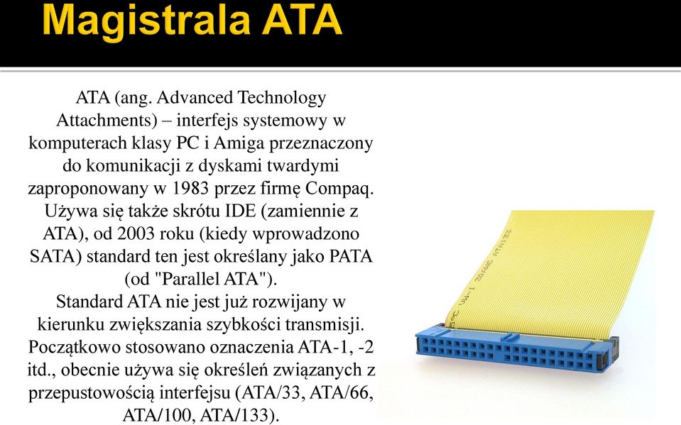 zaproponowany w 1983 przez firmę Compaq.