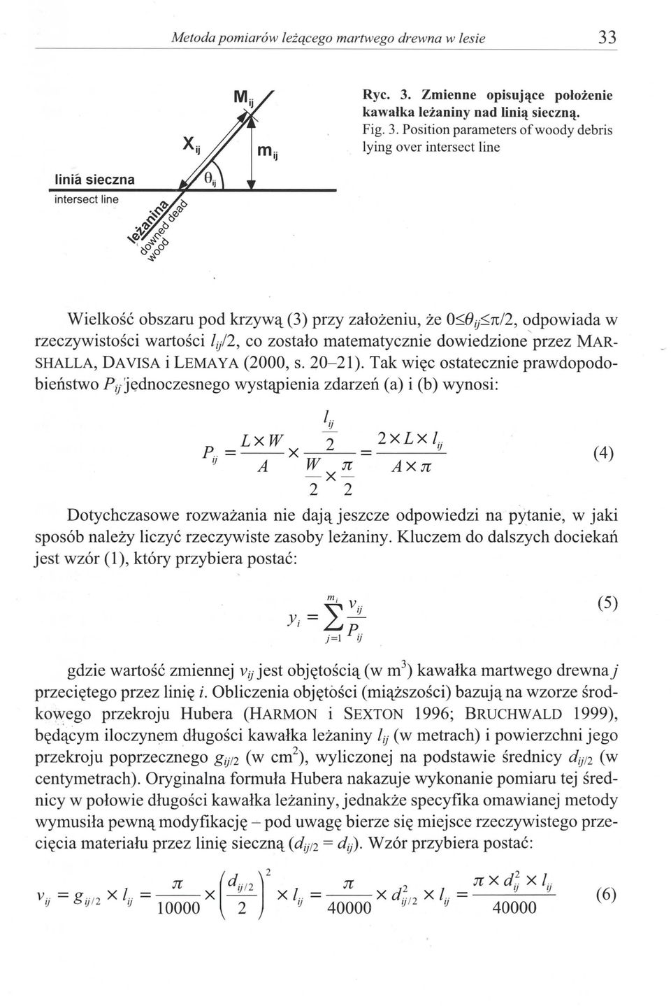 Zmienne pisujące położenie kawałka leżaniny nad linią sieczną. Fig. 3.