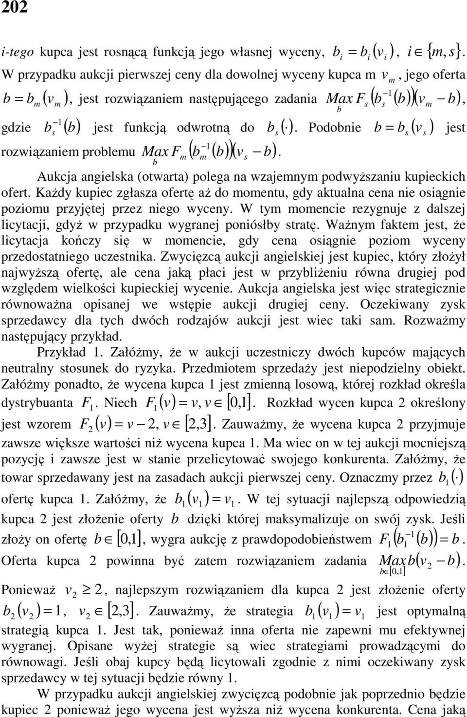 Podone ( v ) 1 rozwązane proleu Max F ( ( ) )( v ). = jet Aukcja angelka (otwarta) polega na wzajeny podwyŝzanu kupeckch ofert.