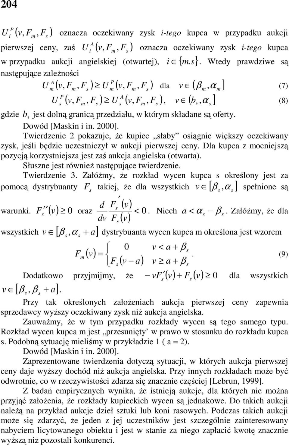 Wtedy prawdzwe ą (7) (8) gdze jet dolną grancą przedzału, w który kładane ą oferty. Dowód [Makn n. 2000].