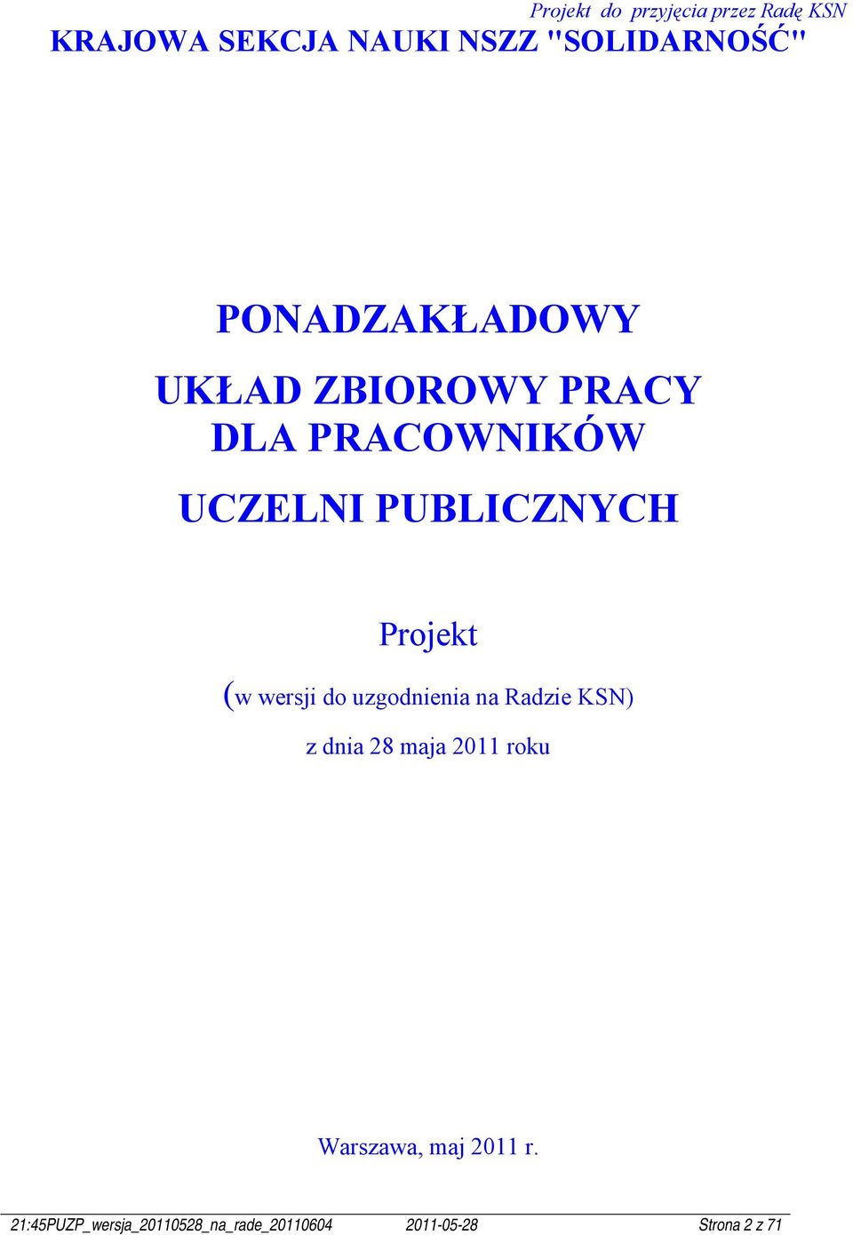 Projekt (w wersji do uzgodnienia na Radzie KSN) z dnia 28 maja 2011 roku