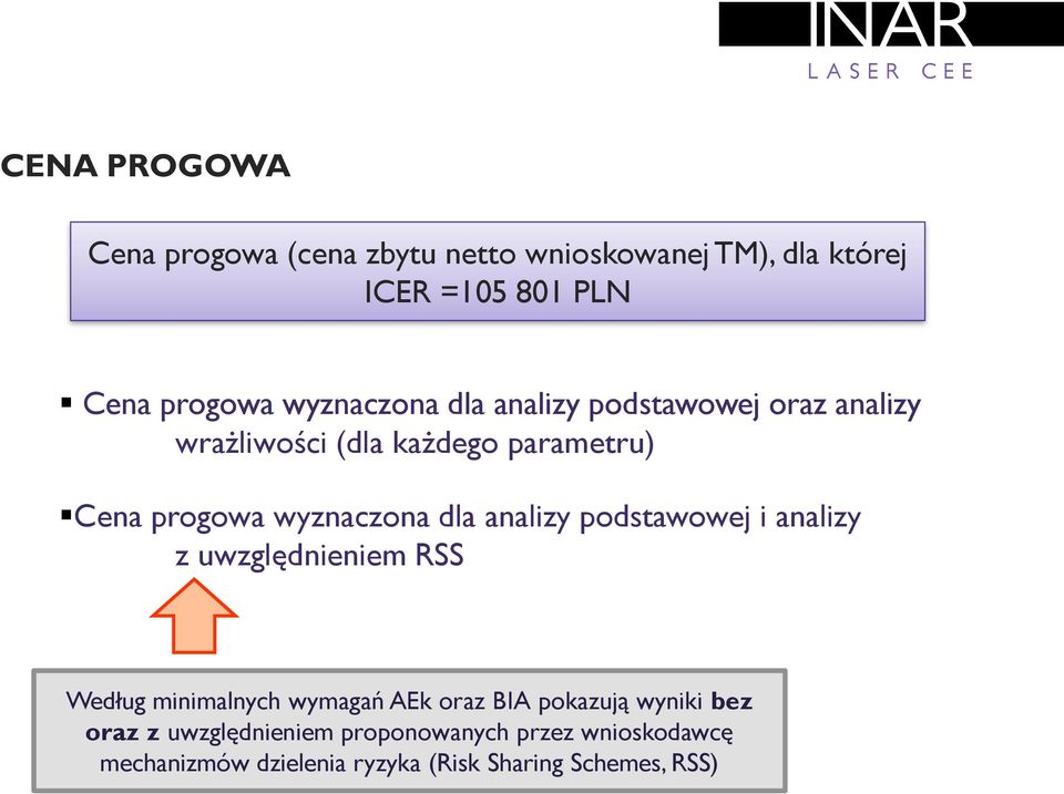 dla analizy podstawowej i analizy z uwzględnieniem RSS Według minimalnych wymagań AEk oraz BIA pokazują