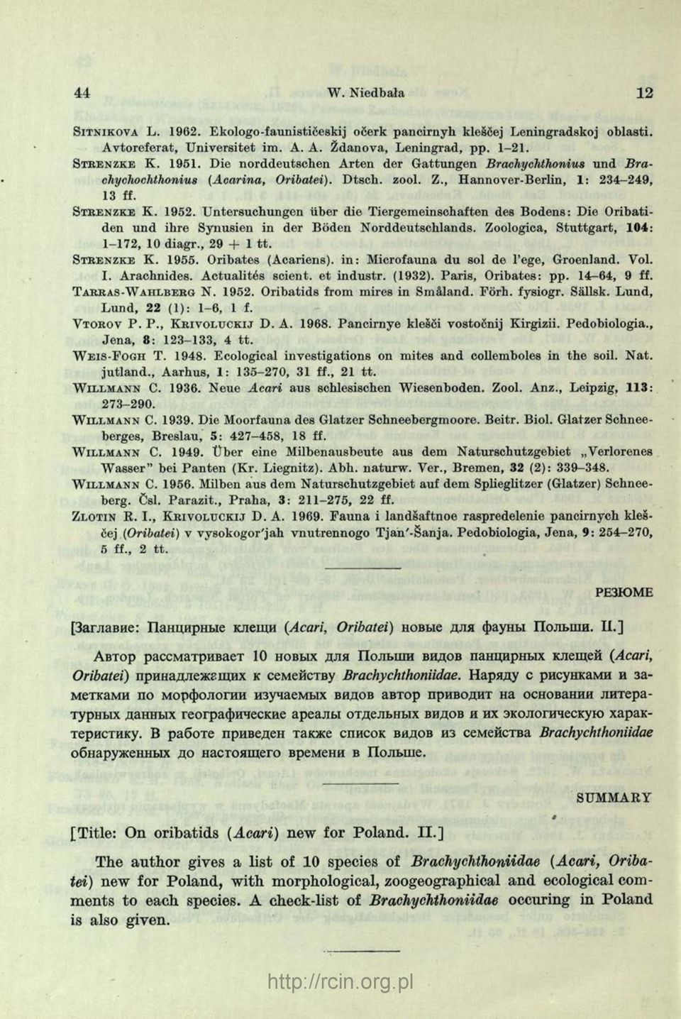 1952. U ntersuchungcn iiber die Tiergem einschaften des Bodens: Die Oribatiden und ihre Synusien in der Bódcn N orddeutschlands. Zoologica, S tu ttg art, 104: 1-172, 10 diagr., 29 + 1 tt.