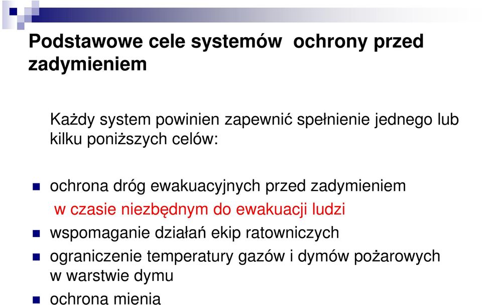 zadymieniem w czasie niezbędnym do ewakuacji ludzi wspomaganie działań ekip