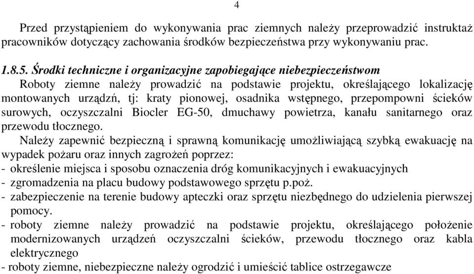 wstępnego, przepompowni ścieków surowych, oczyszczalni Biocler EG-50, dmuchawy powietrza, kanału sanitarnego oraz przewodu tłocznego.