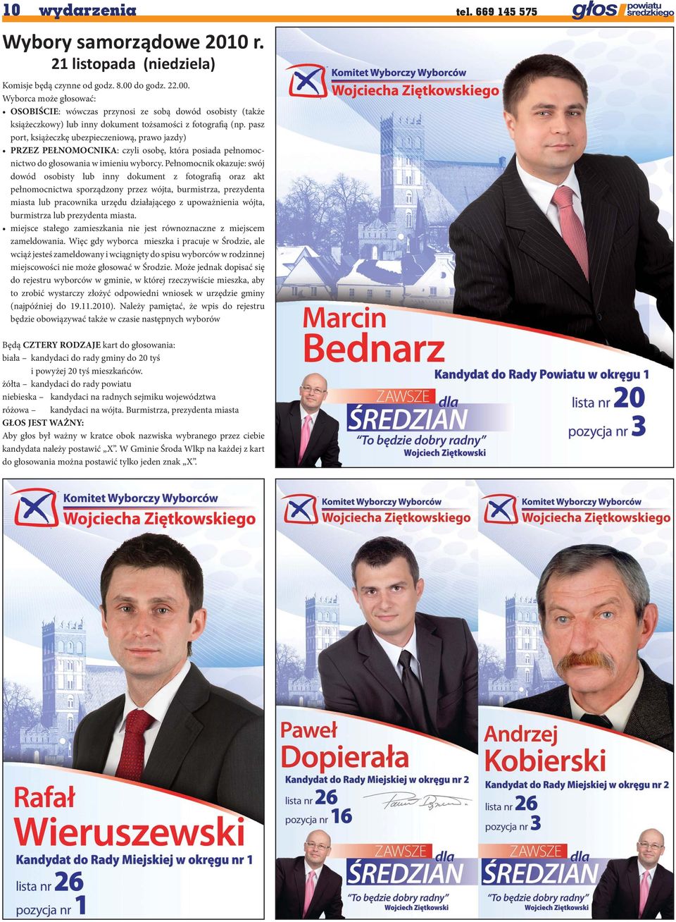 pasz port, książeczkę ubezpieczeniową, prawo jazdy) PRZEZ PEŁNOMOCNIKA: czyli osobę, która posiada pełnomocnictwo do głosowania w imieniu wyborcy.