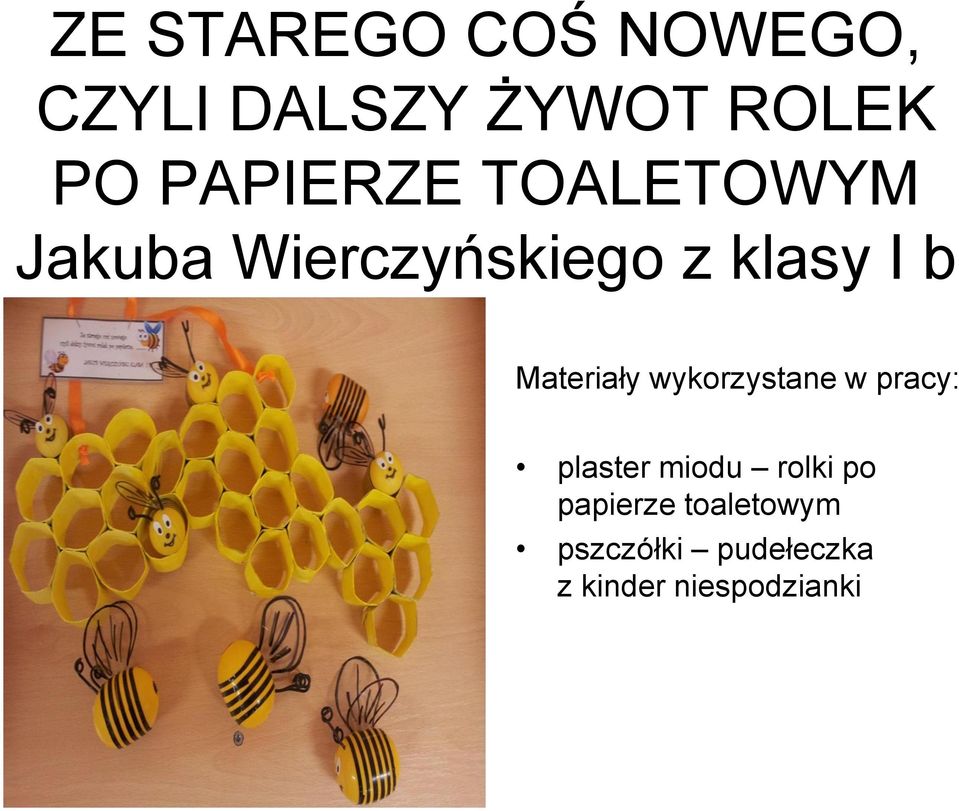 klasy I b plaster miodu rolki po papierze