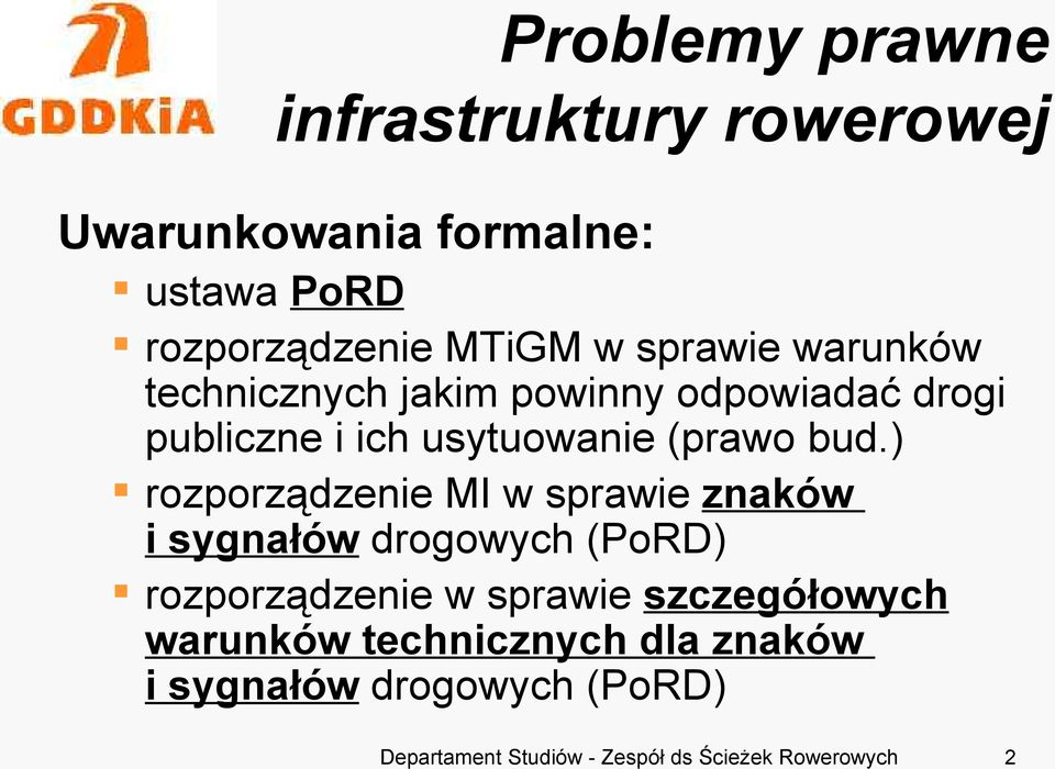 ) rozporządzenie MI w sprawie znaków i sygnałów drogowych (PoRD) rozporządzenie w sprawie