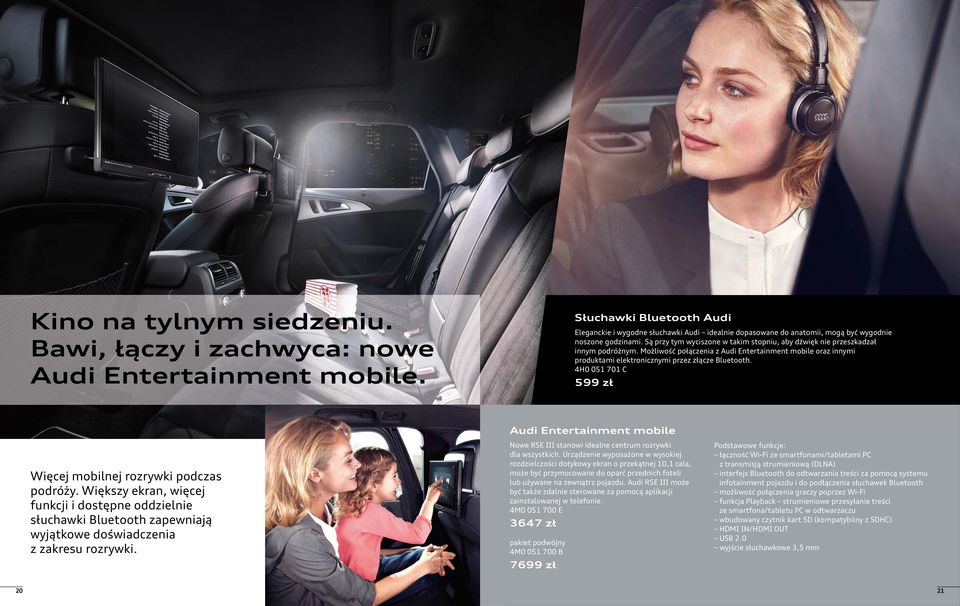 Są przy tym wyciszone w takim stopniu, aby dźwięk nie przeszkadzał innym podróżnym. Możliwość połączenia z Audi Entertainment mobile oraz innymi produktami elektronicznymi przez złącze Bluetooth.