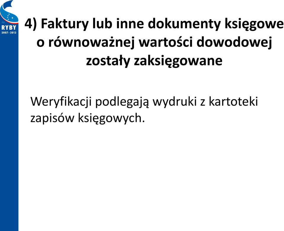 zostały zaksięgowane Weryfikacji