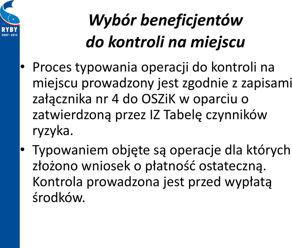 zatwierdzoną przez IZ Tabelę czynników ryzyka.