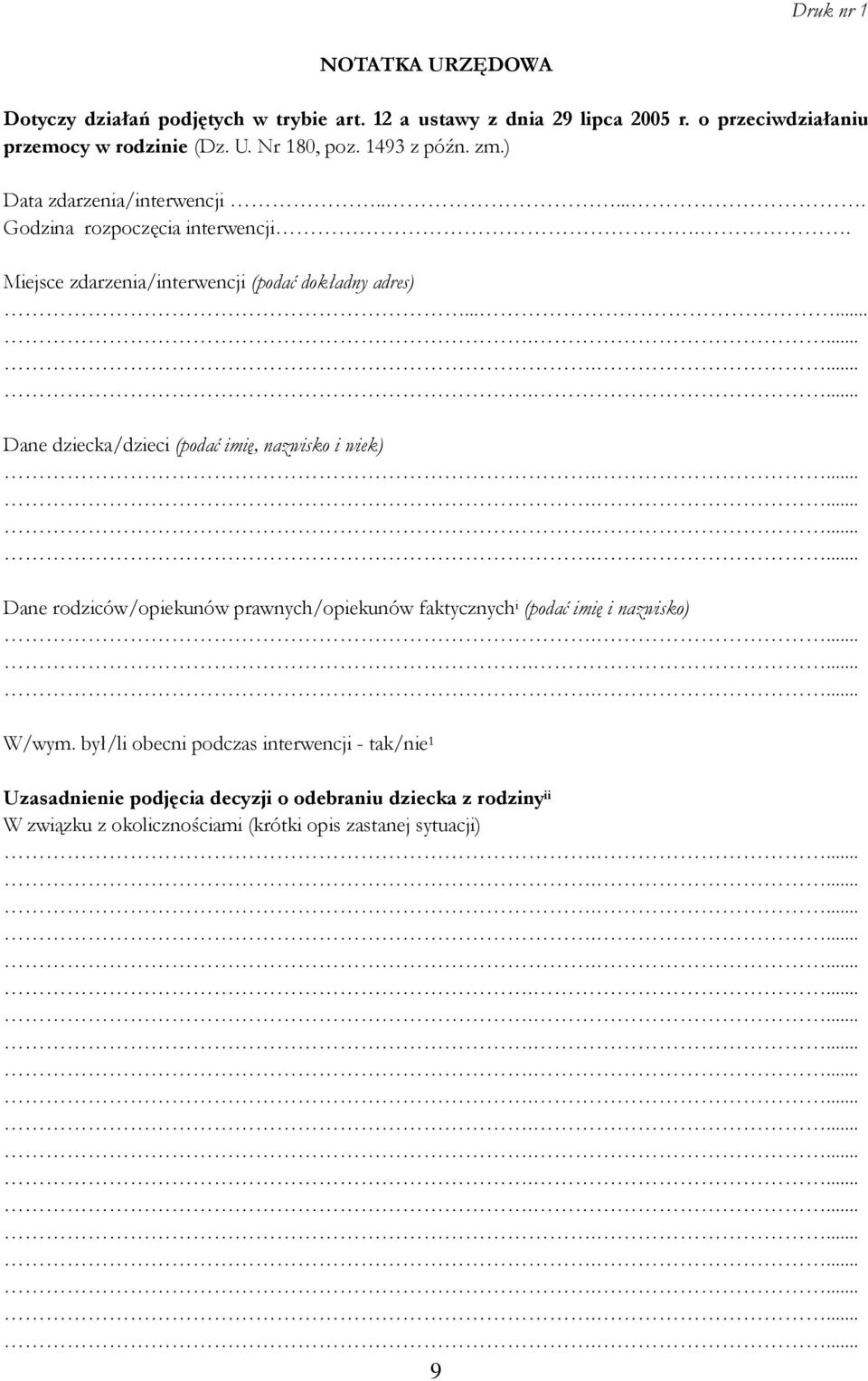 ............. Dane dziecka/dzieci (podać imię, nazwisko i wiek) Dane rodziców/opiekunów prawnych/opiekunów faktycznych i (podać imię i nazwisko).... W/wym.