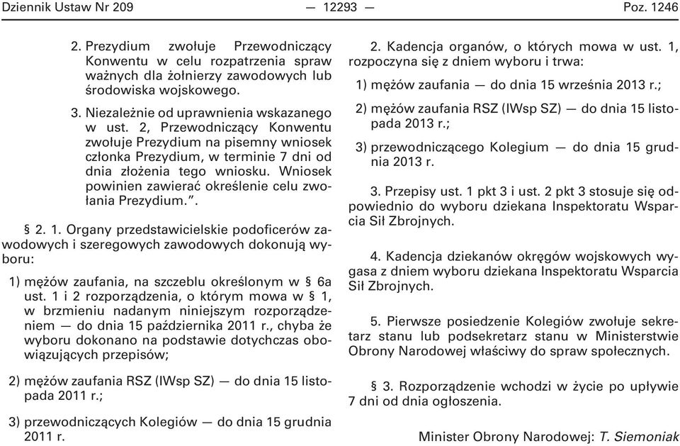 Wniosek powinien zawierać określenie celu zwołania Prezydium.. 2. 1.