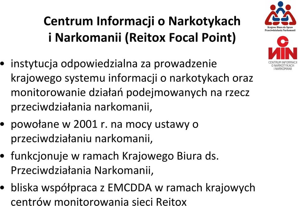 narkomanii, powołane w 2001 r.