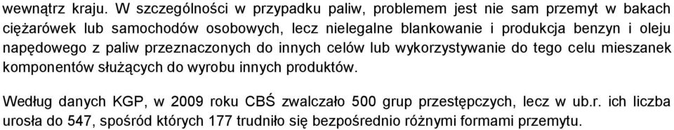 nielegalne blankowanie i produkcja benzyn i oleju napędowego z paliw przeznaczonych do innych celów lub wykorzystywanie do